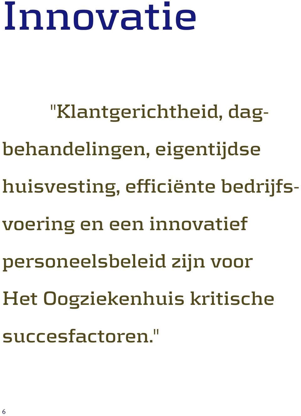 bedrijfsvoering en een innovatief