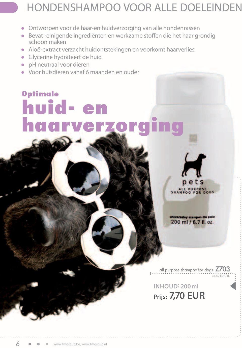 haarverlies Glycerine hydrateert de huid ph neutraal voor dieren Voor huisdieren vanaf 6 maanden en ouder Optimale huid-