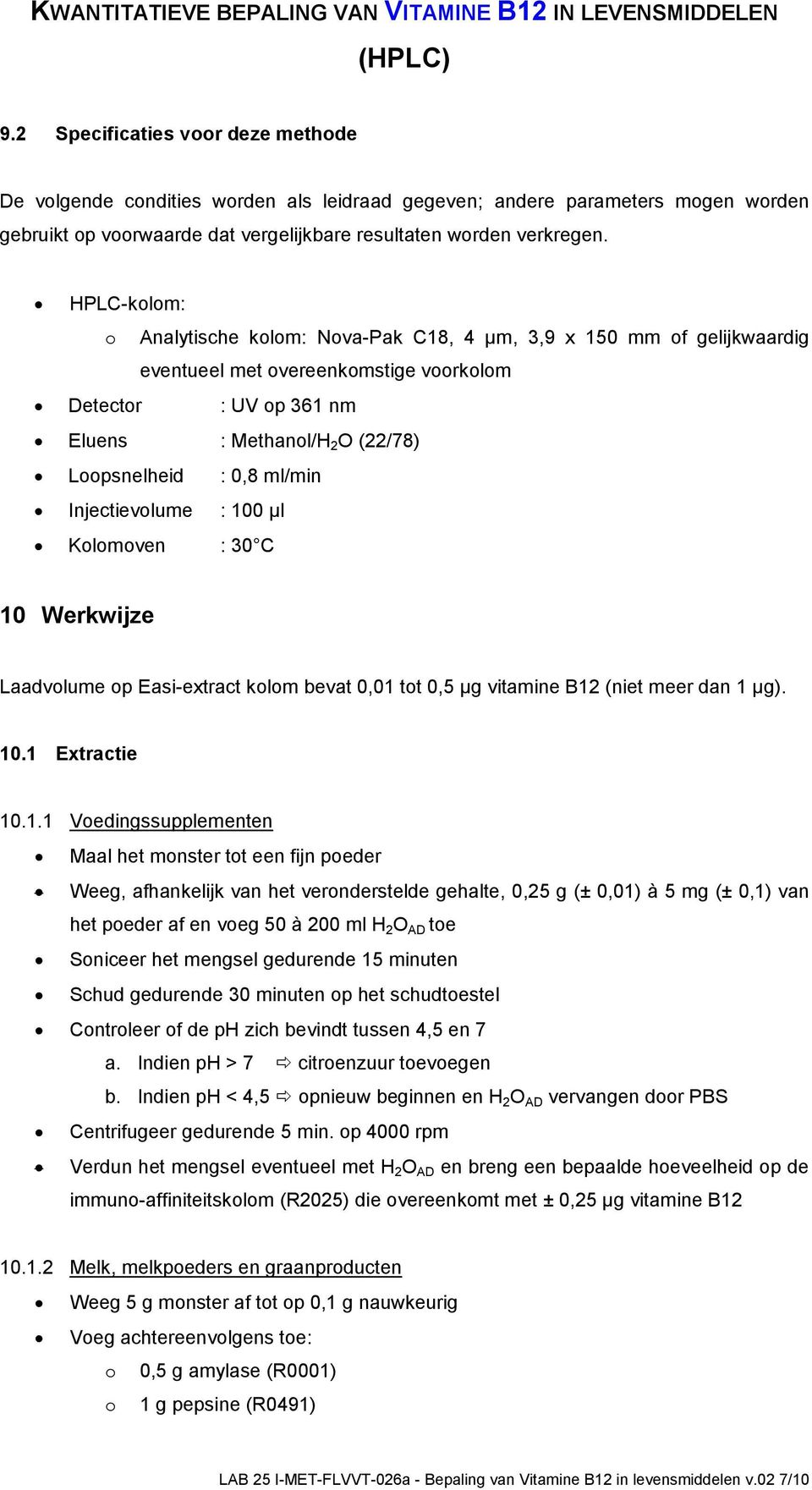 ml/min Injectievolume : 10