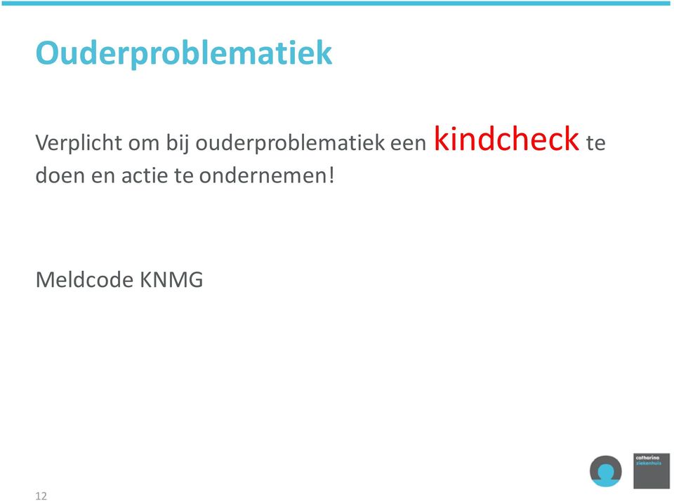 kindcheck te doen en actie