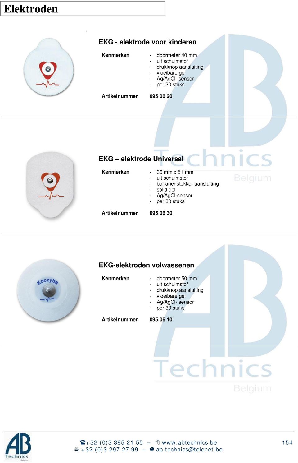 aansluiting - solid gel - Ag/AgCl-sensor - per 30 stuks 095 06 30 EKG-elektroden volwassenen Kenmerken - doormeter 50 mm - uit