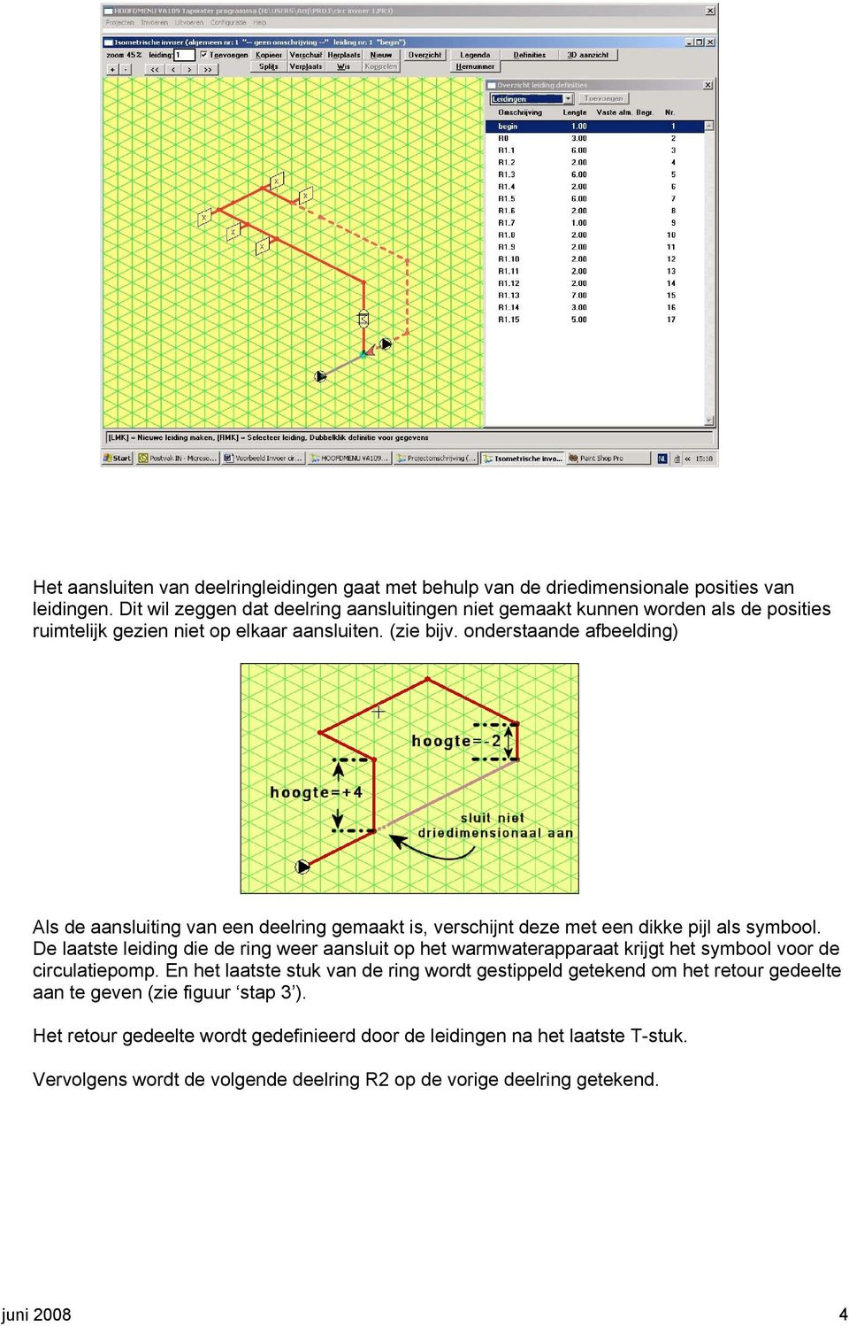 onderstaande afbeelding) Als de aansluiting van een deelring gemaakt is, verschijnt deze met een dikke pijl als symbool.