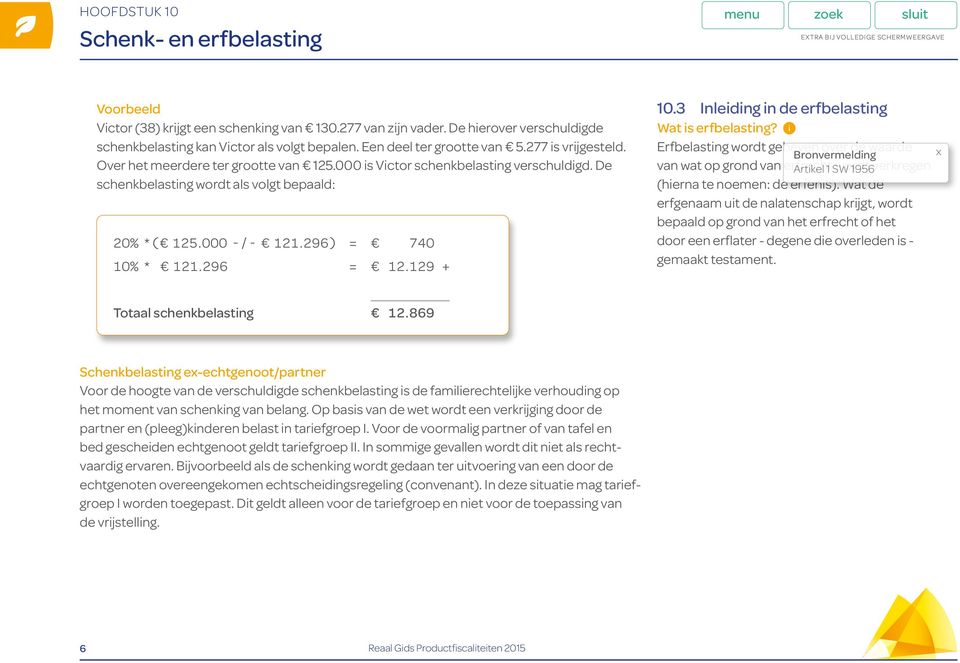 3 Inleiding in de erfbelasting Wat is erfbelasting? Erfbelasting wordt geheven over de waarde van wat op grond van erfrecht wordt verkregen (hierna te noemen: de erfenis).