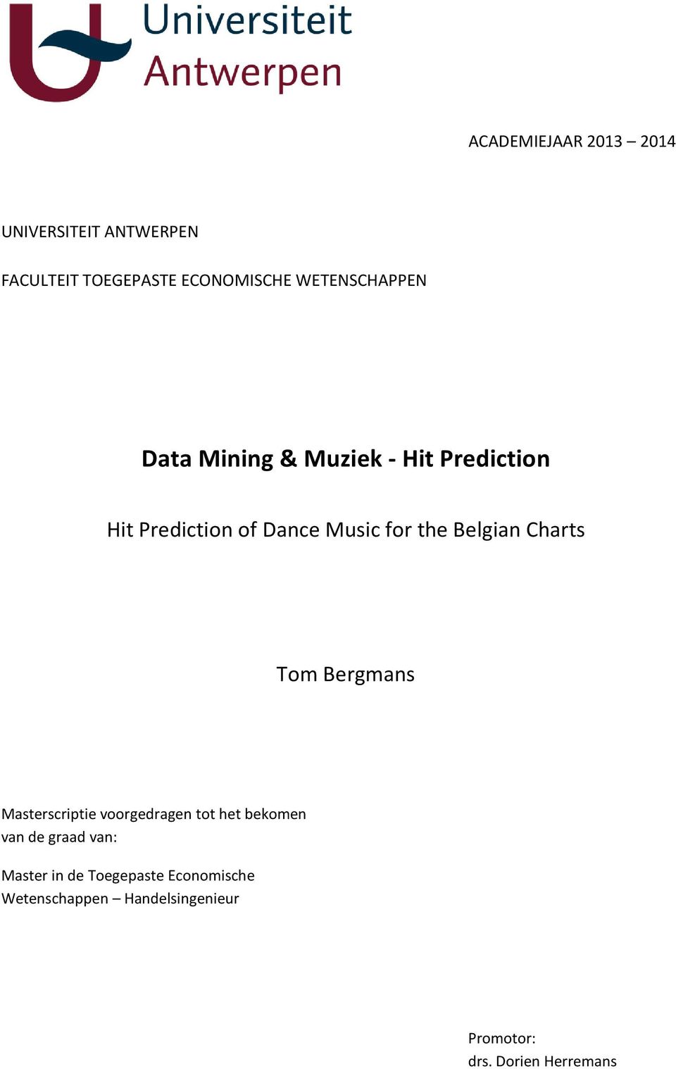 Belgian Charts Tom Bergmans Masterscriptie voorgedragen tot het bekomen van de graad van:
