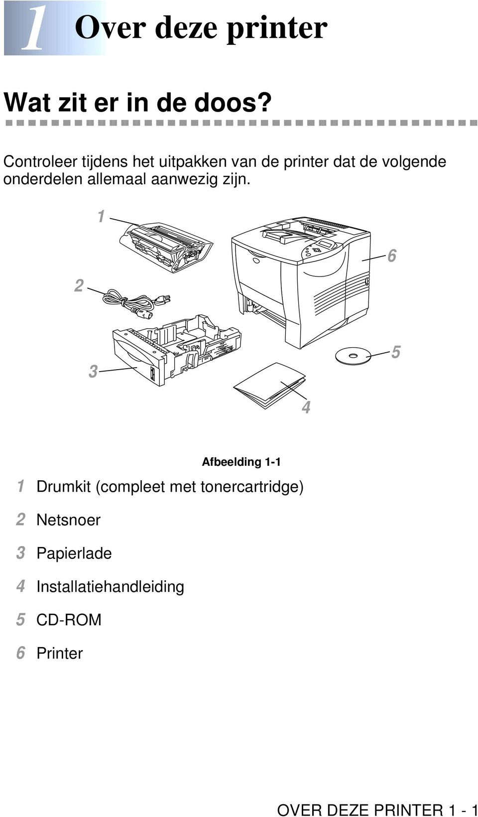 allemaal aanwezig zijn.