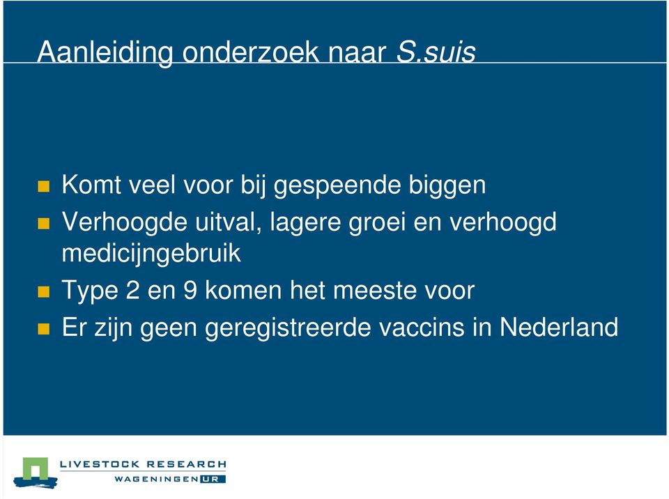 uitval, lagere groei en verhoogd medicijngebruik