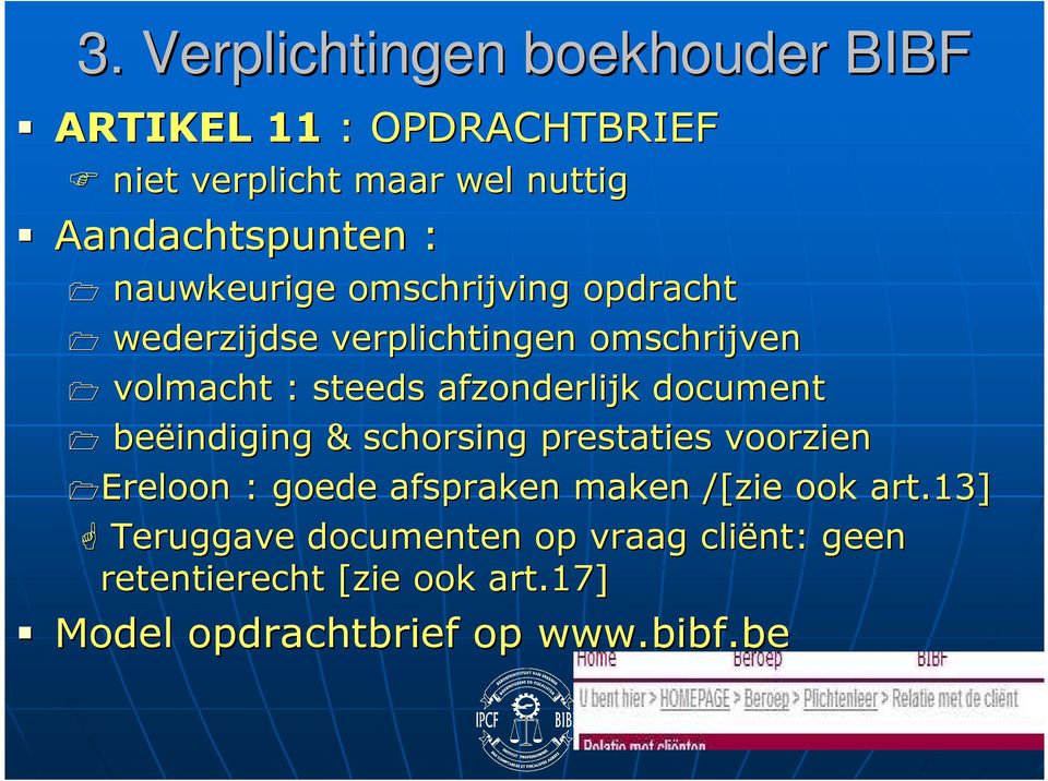 steeds afzonderlijk document beëindiging & schorsing prestaties voorzien Ereloon : goede afspraken maken