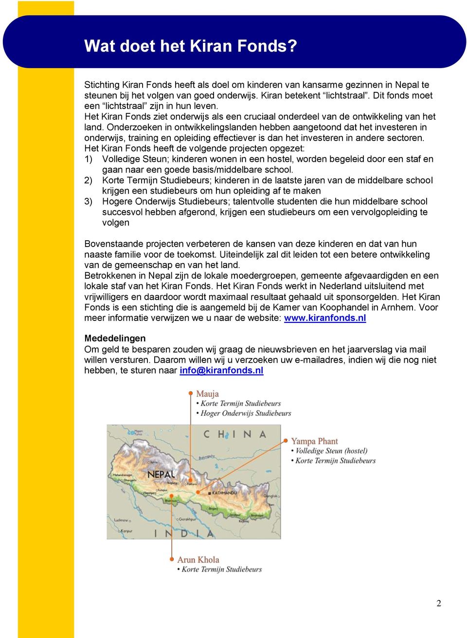 Onderzoeken in ontwikkelingslanden hebben aangetoond dat het investeren in onderwijs, training en opleiding effectiever is dan het investeren in andere sectoren.