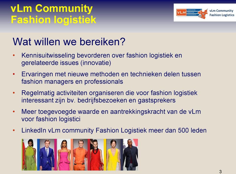 technieken delen tussen fashion managers en professionals Regelmatig activiteiten organiseren die voor fashion logistiek