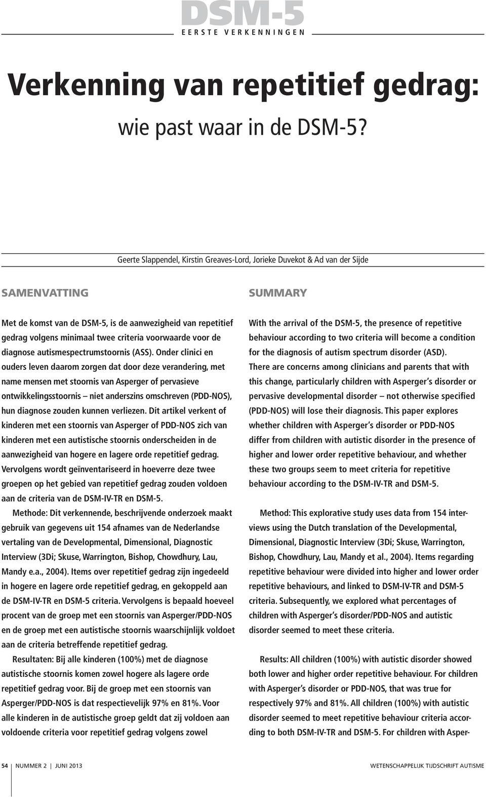 voorwaarde voor de diagnose autismespectrumstoornis (ASS).