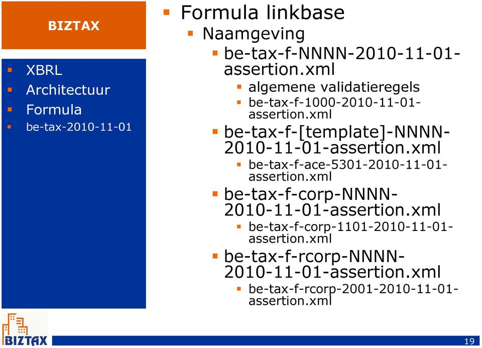 xml be-tax-f-[template]-nnnn- 2010-11-01-assertion.xml be-tax-f-ace-5301-2010-11-01- assertion.