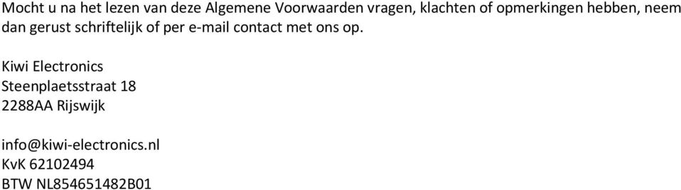 per e-mail contact met ons op.