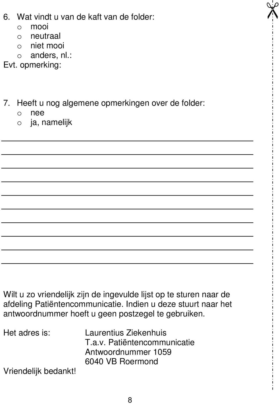 te sturen naar de afdeling Patiëntencommunicatie.