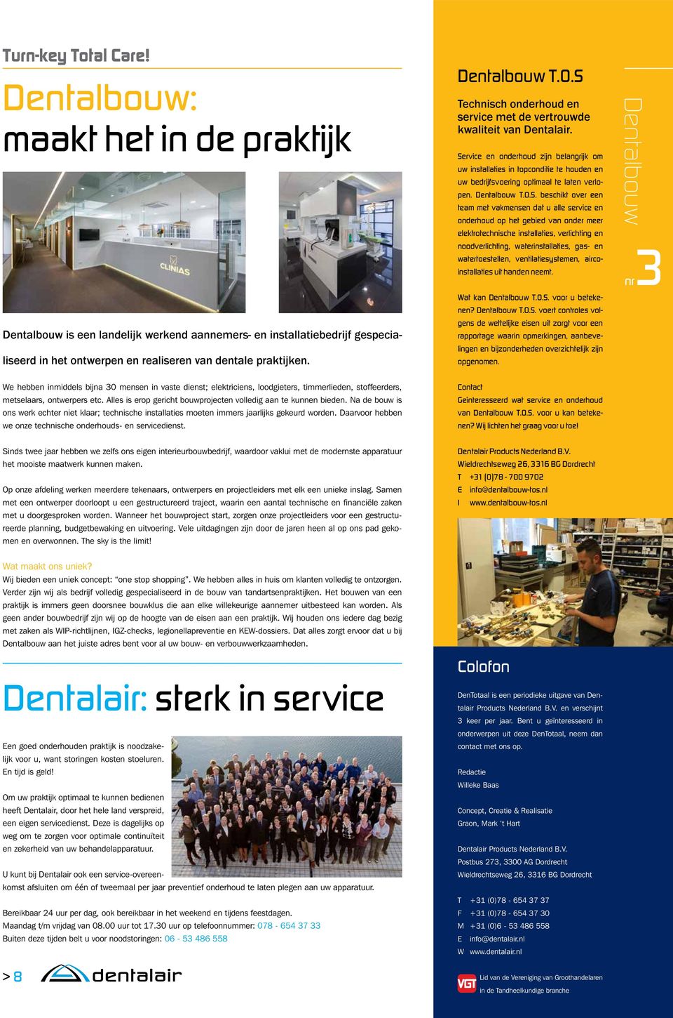 Service en onderhoud zijn belangrijk om uw installaties in topconditie te houden en uw bedrijfsvoering optimaal te laten verlopen. Dentalbouw T.O.S. beschikt over een team met vakmensen dat u alle