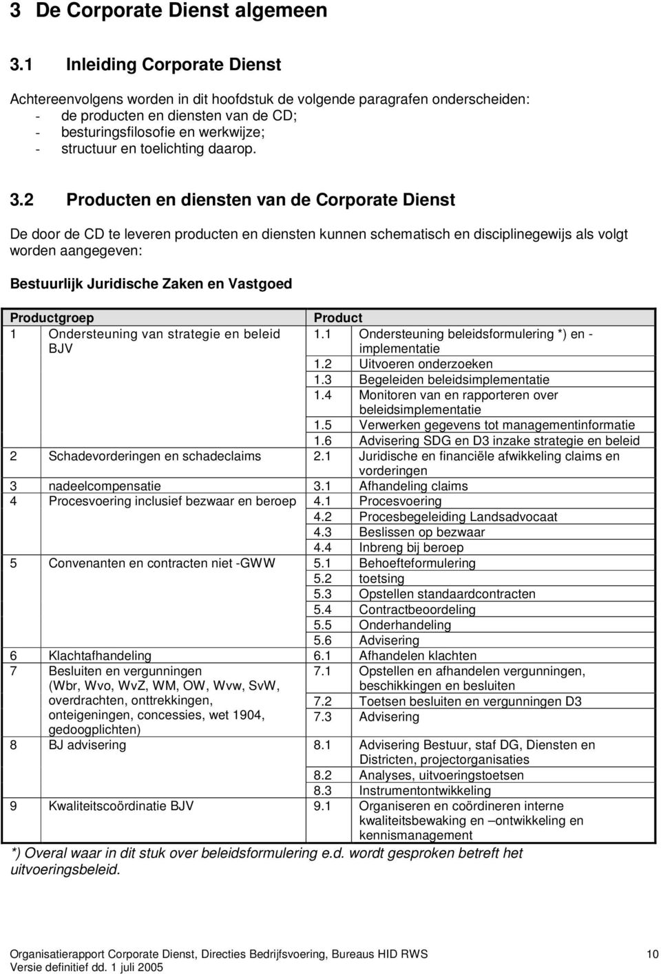 toelichting daarop. 3.