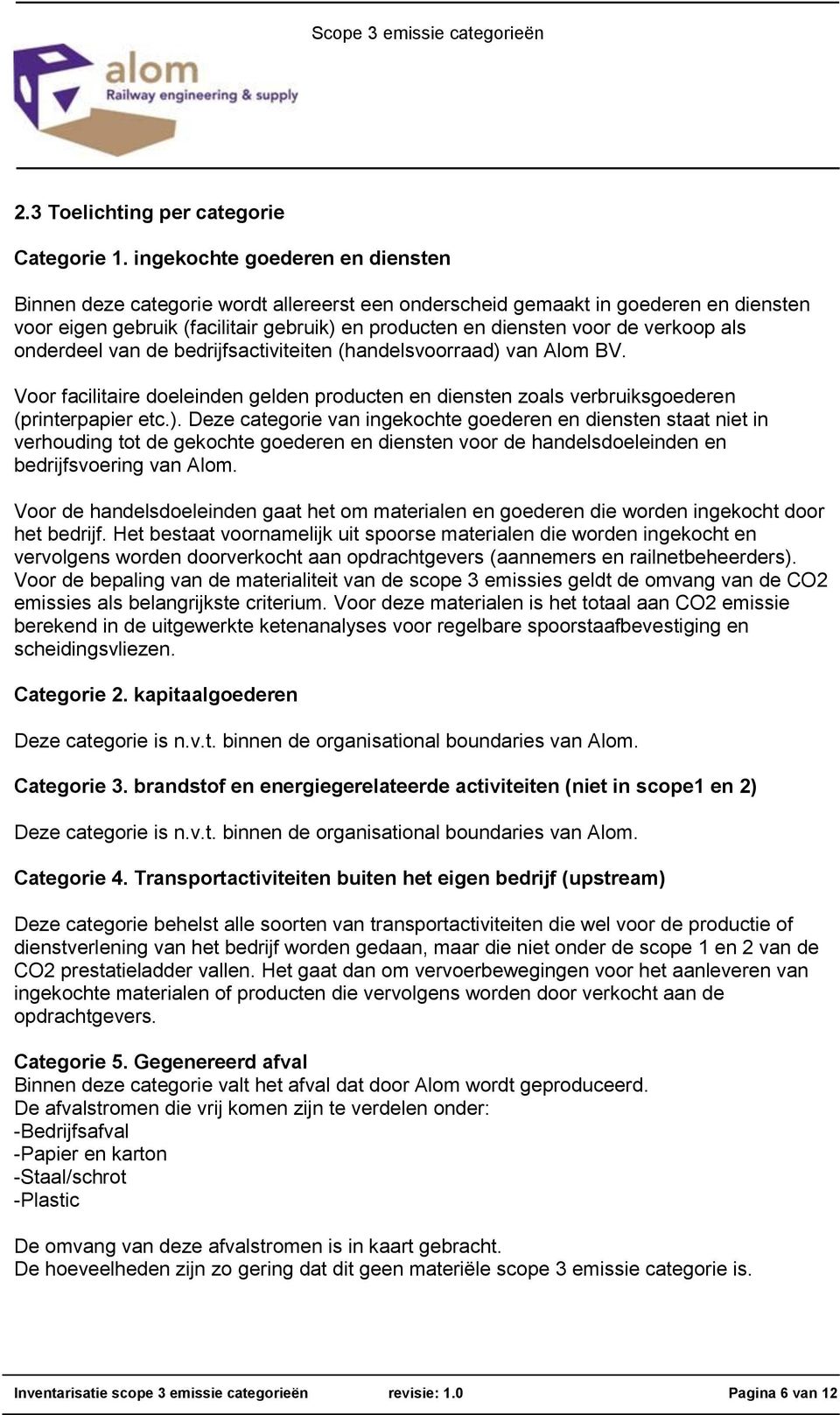 als onderdeel van de bedrijfsactiviteiten (handelsvoorraad) 