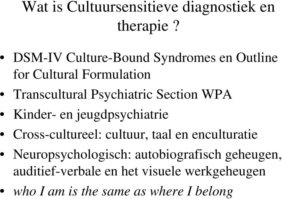 Psychiatric Section WPA Kinder- en jeugdpsychiatrie Cross-cultureel: cultuur, taal en