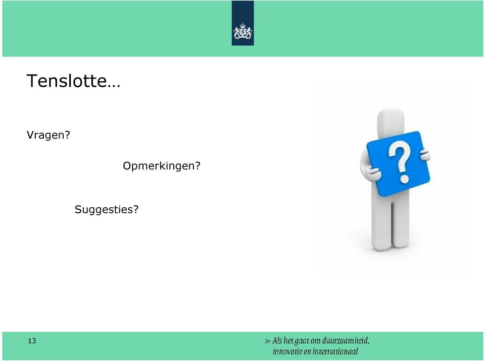 Opmerkingen?