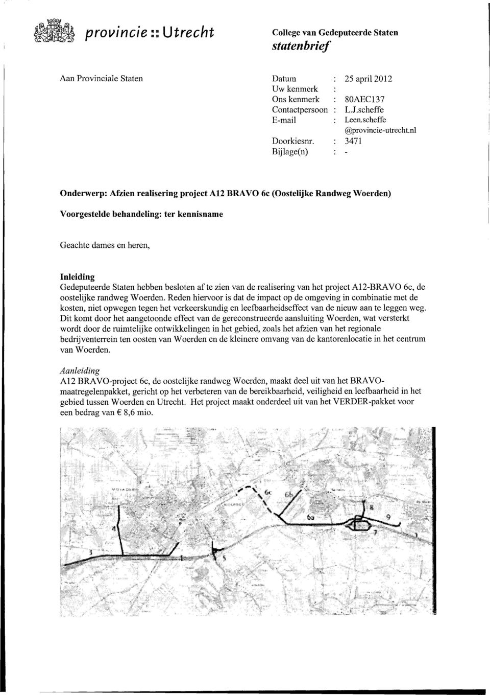 af te zien van de realisering van het project A12-BRAVO 6c, de oostelijke randweg Woerden.