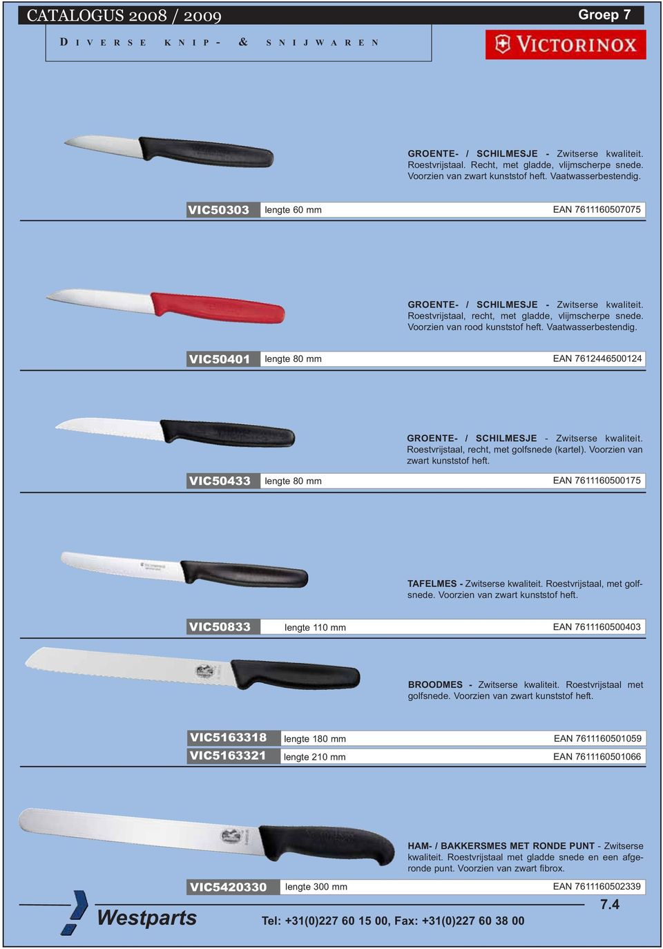 VIC50401 lengte 80 mm EAN 7612446500124 GROENTE- / SCHILMESJE - Zwitserse kwaliteit. Roestvrijstaal, recht, met golfsnede (kartel). Voorzien van zwart kunststof heft.