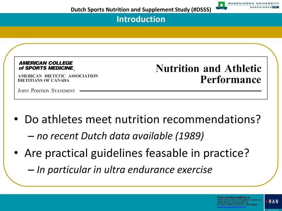 no recent Dutch data available (1989) Are practical guidelines feasable in practice?