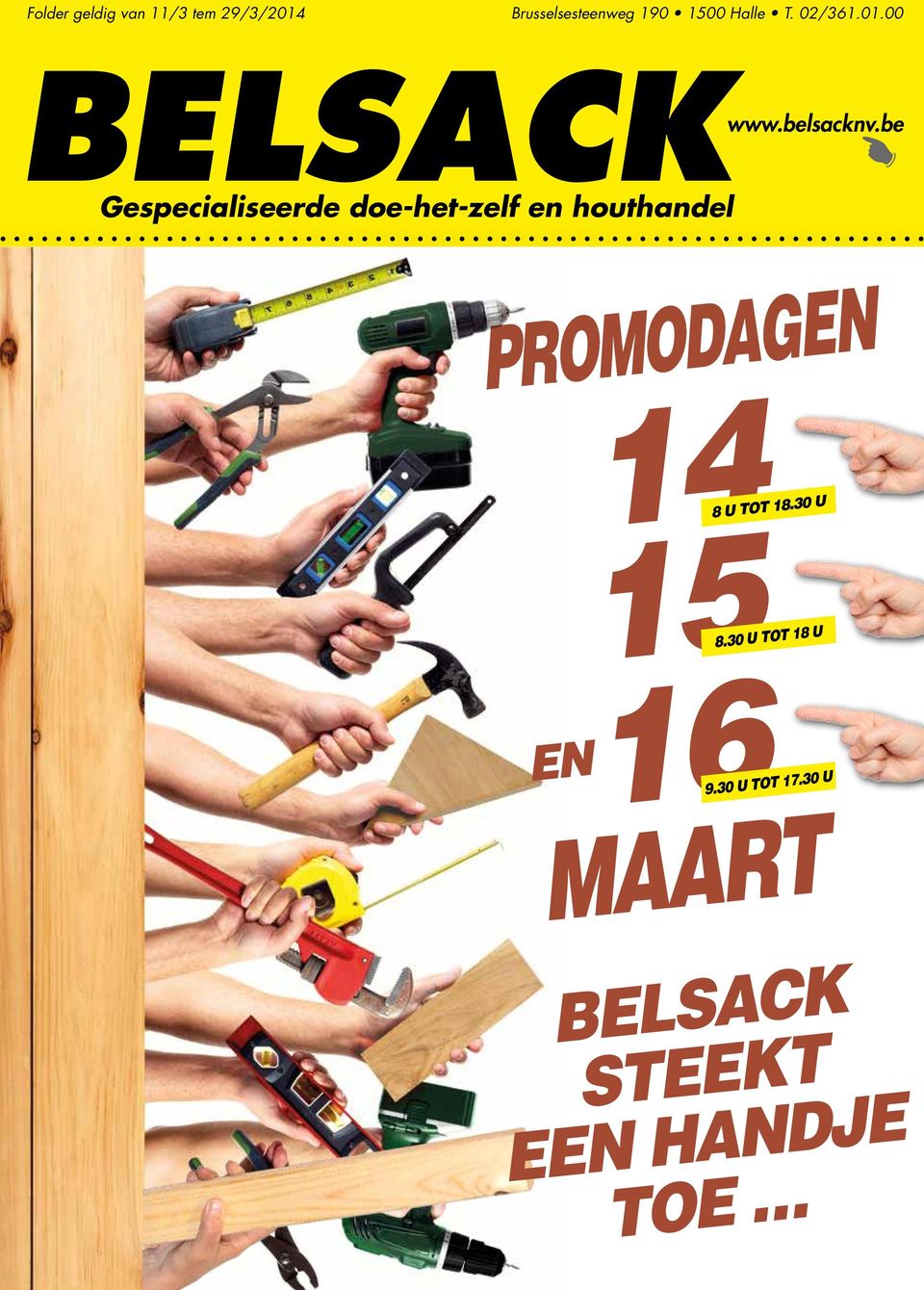 be Gespecialiseerde doe-het-zelf en houthandel PROMODAGEN EN 14