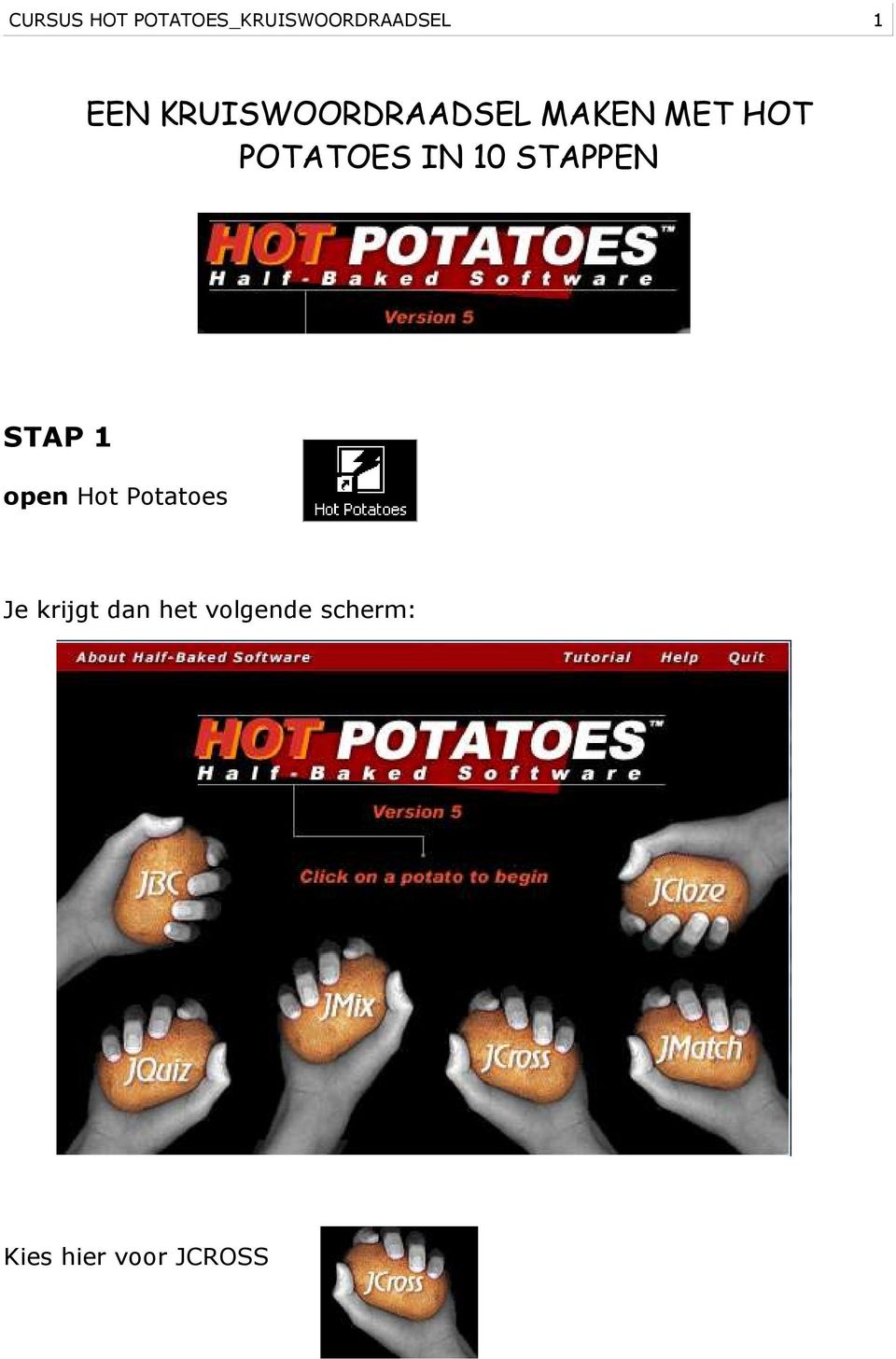 10 STAPPEN STAP 1 open Hot Potatoes Je