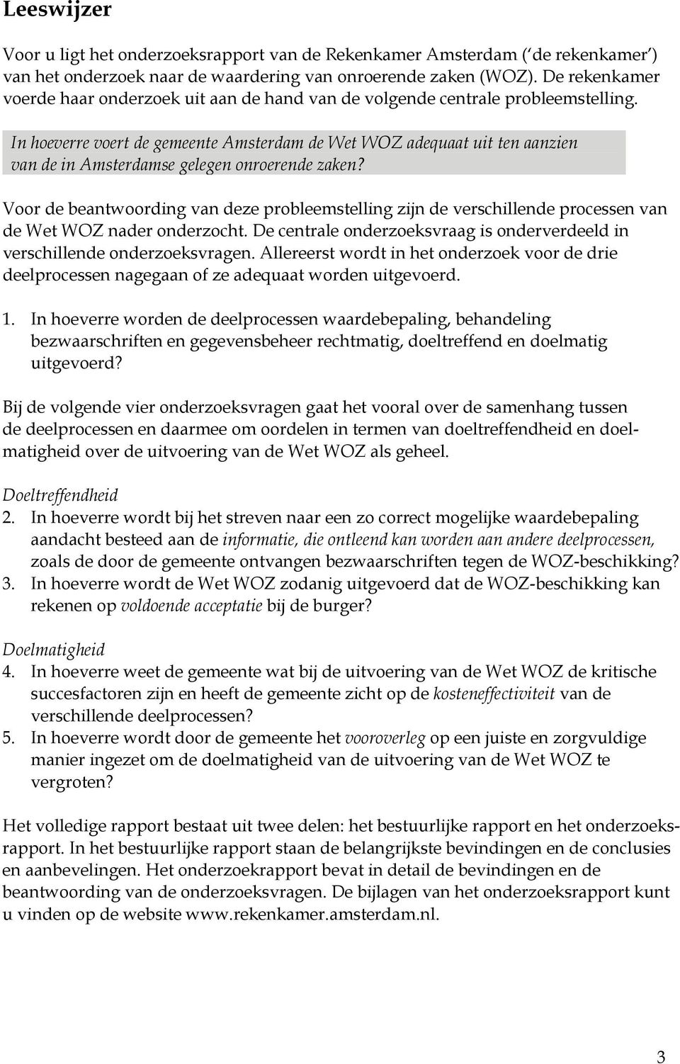 In hoeverre voert de gemeente Amsterdam de Wet WOZ adequaat uit ten aanzien van de in Amsterdamse gelegen onroerende zaken?