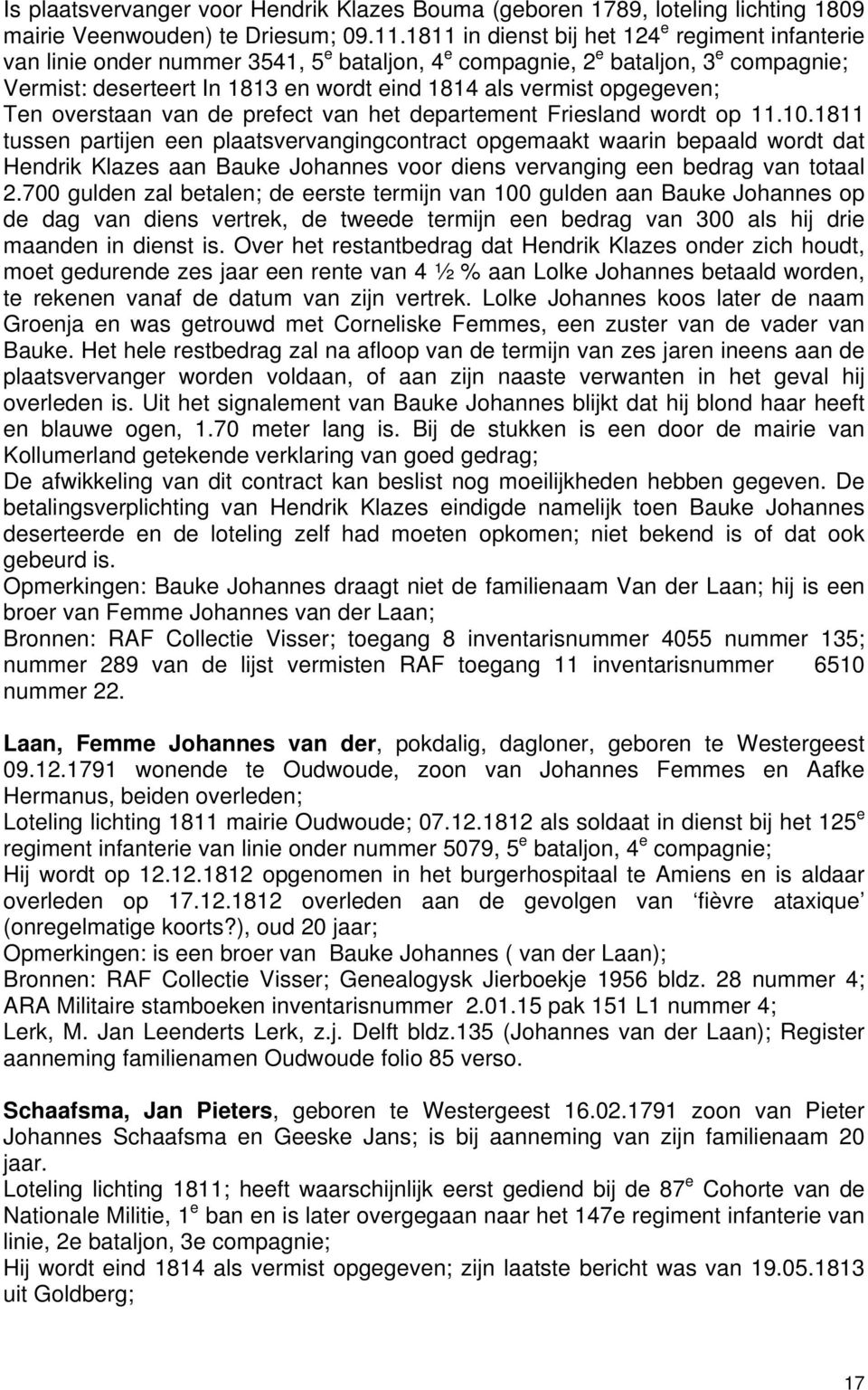 opgegeven; Ten overstaan van de prefect van het departement Friesland wordt op 11.10.