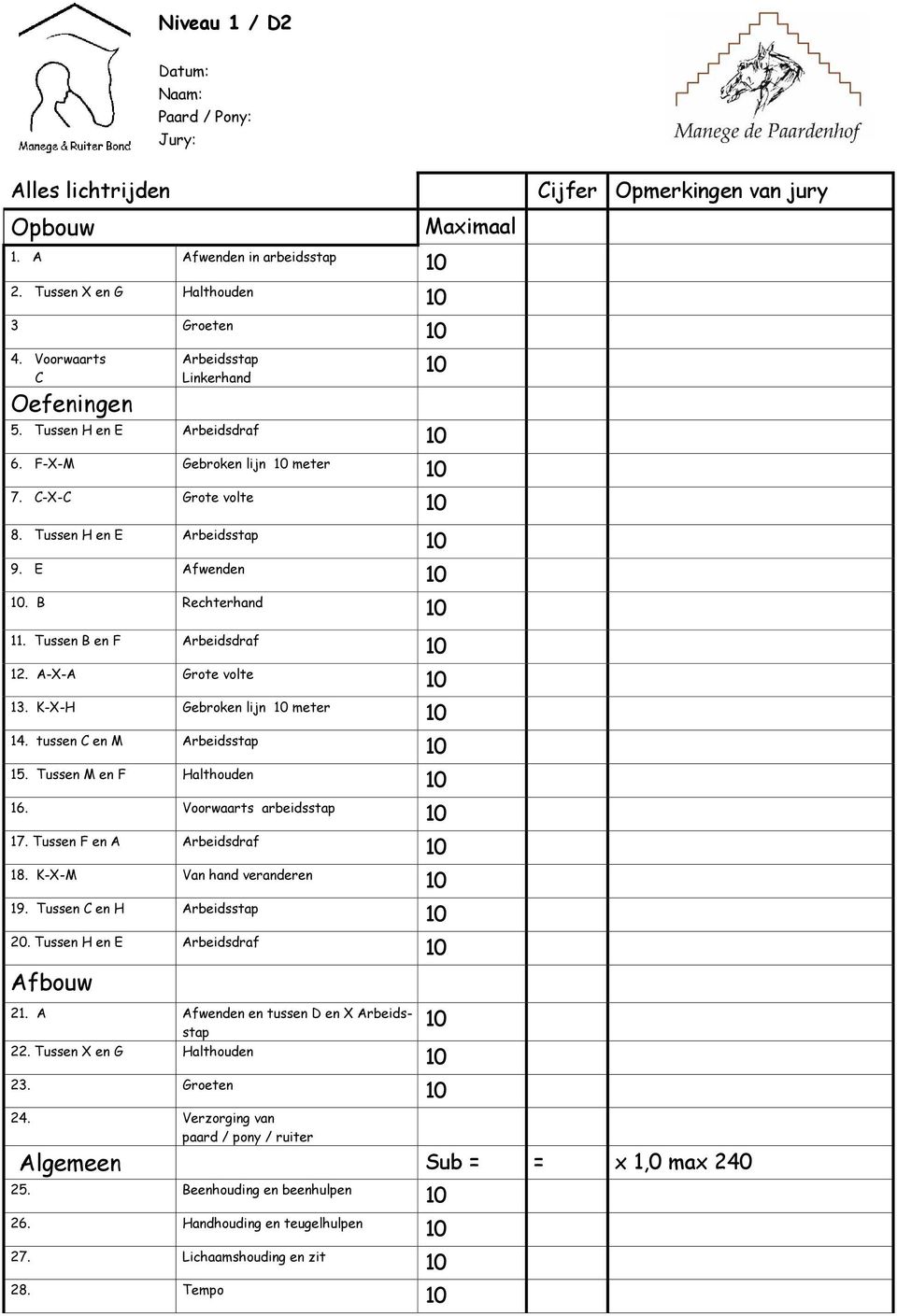 Tussen B en F Arbeidsdraf 12. A-X-A Grote volte 13. K-X-H Gebroken lijn meter 14. tussen C en M Arbeidsstap 15. Tussen M en F Halthouden 16. Voorwaarts arbeidsstap 17. Tussen F en A Arbeidsdraf 18.