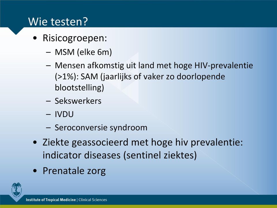 HIV-prevalentie (>1%): SAM (jaarlijks of vaker zo doorlopende