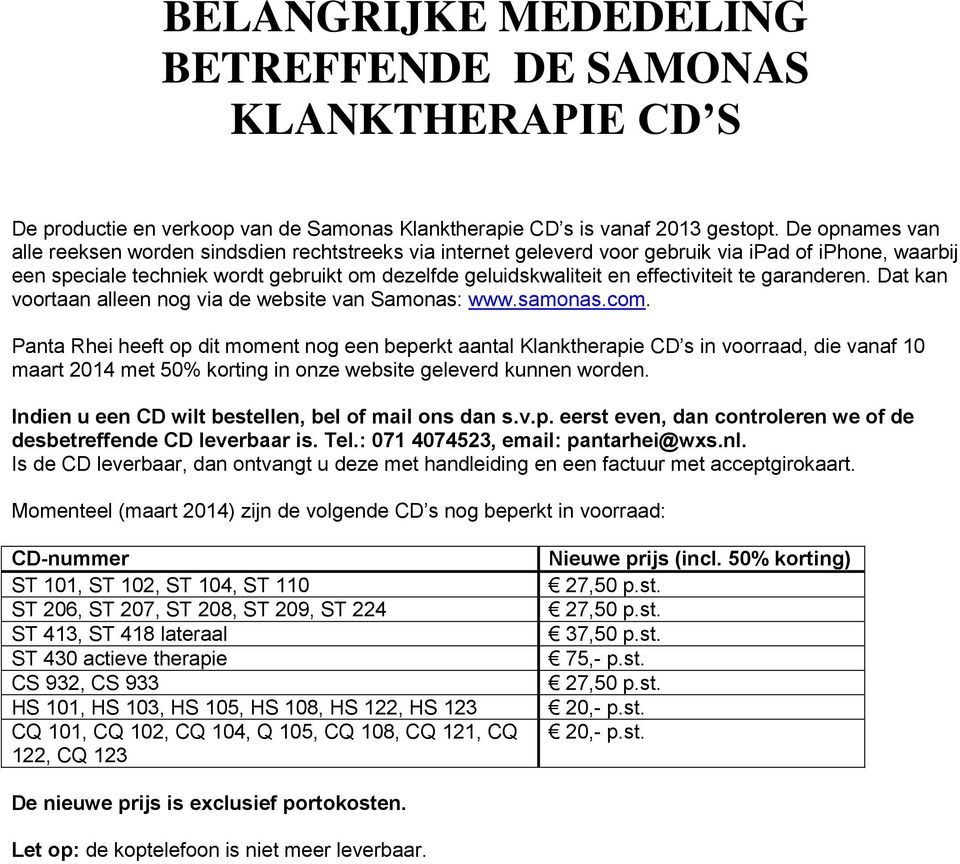 effectiviteit te garanderen. Dat kan voortaan alleen nog via de website van Samonas: www.samonas.com.