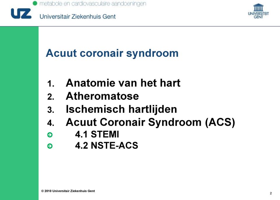 Atheromatose 3.