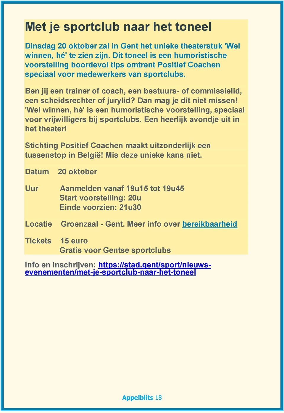 Ben jij een trainer of coach, een bestuurs- of commissielid, een scheidsrechter of jurylid? Dan mag je dit niet missen!