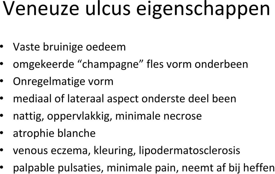 been nattig, oppervlakkig, minimale necrose atrophie blanche venous eczema,