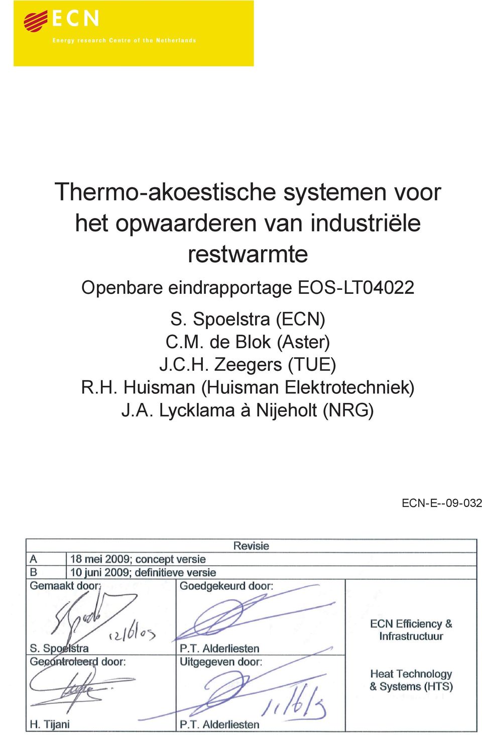 Spoelstra (ECN) C.M. de Blok (Aster) J.C.H.