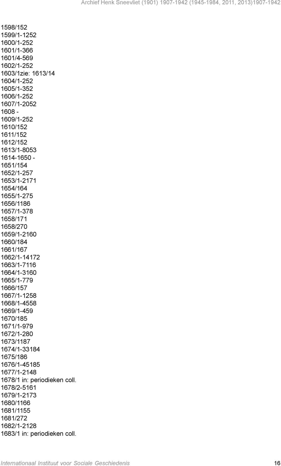 1663/1-7116 1664/1-3160 1665/1-779 1666/157 1667/1-1258 1668/1-4558 1669/1-459 1670/185 1671/1-979 1672/1-280 1673/1187 1674/1-33184 1675/186 1676/1-45185 1677/1-2148