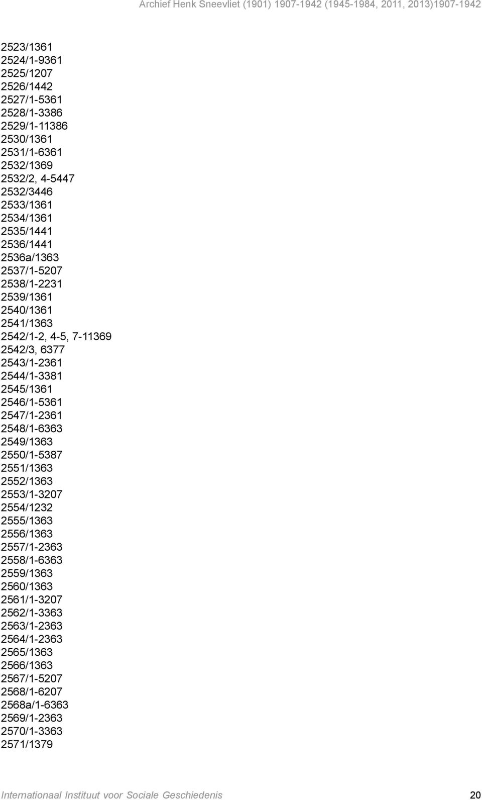 2547/1-2361 2548/1-6363 2549/1363 2550/1-5387 2551/1363 2552/1363 2553/1-3207 2554/1232 2555/1363 2556/1363 2557/1-2363 2558/1-6363 2559/1363 2560/1363 2561/1-3207