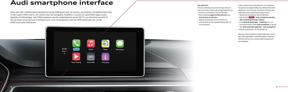 Via de Audi smartphone interface kunt u uw smartphone met de MMI verbinden en via de MMI-controller bedienen. Hoe werkt het?