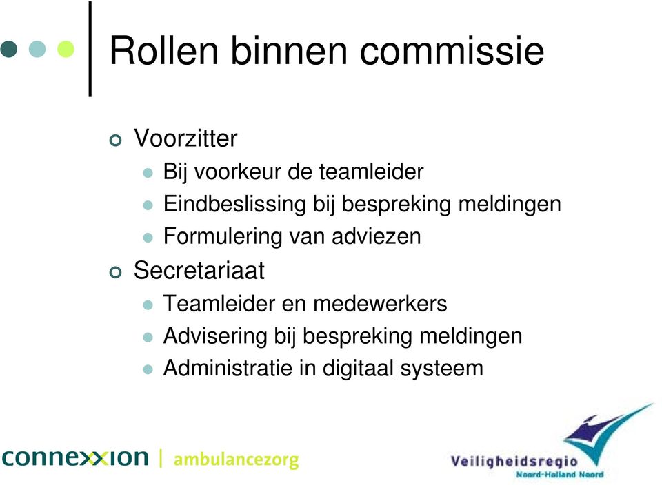 Formulering van adviezen Secretariaat Teamleider en