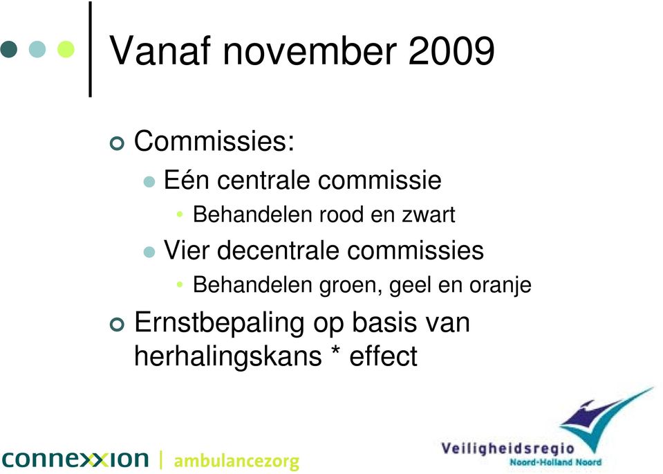 decentrale commissies Behandelen groen, geel en