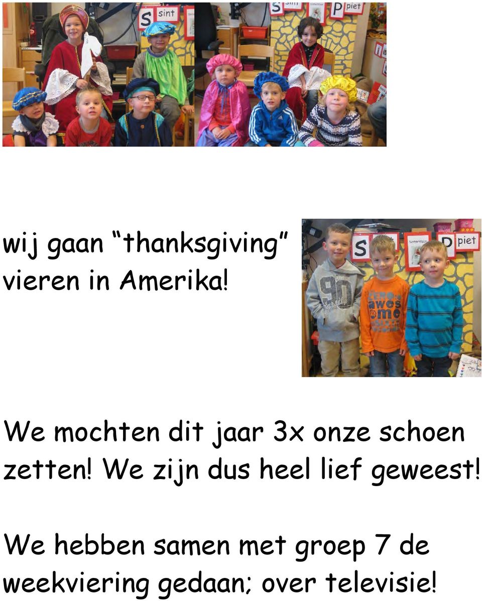 We zijn dus heel lief geweest!