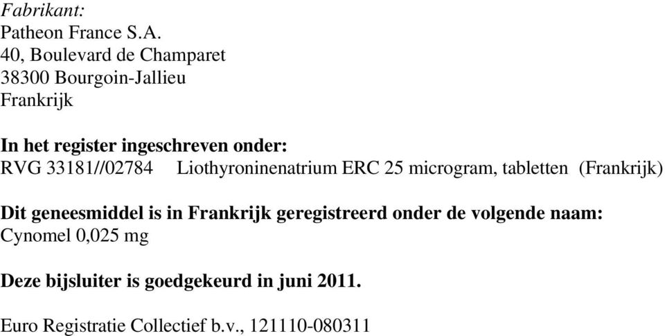 RVG 33181//02784 Liothyroninenatrium ERC 25 microgram, tabletten (Frankrijk) Dit geneesmiddel