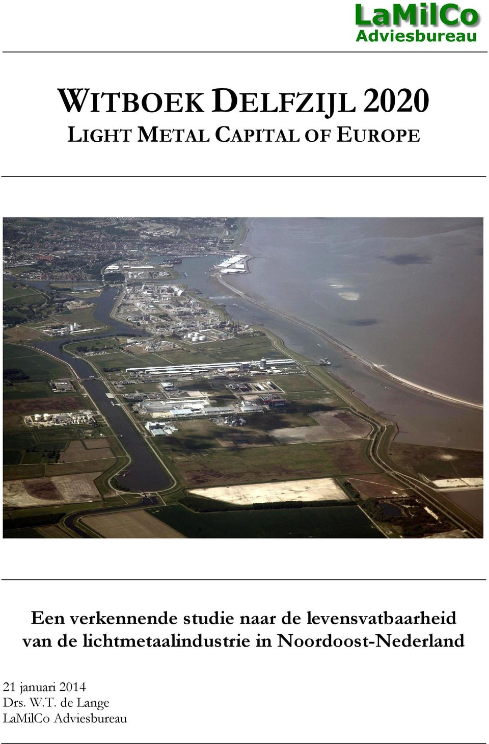 van de lichtmetaalindustrie in Noordoost-Nederland