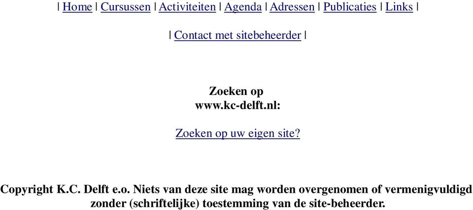 Copyright K.C. Delft e.o. Niets van deze site mag worden overgenomen of