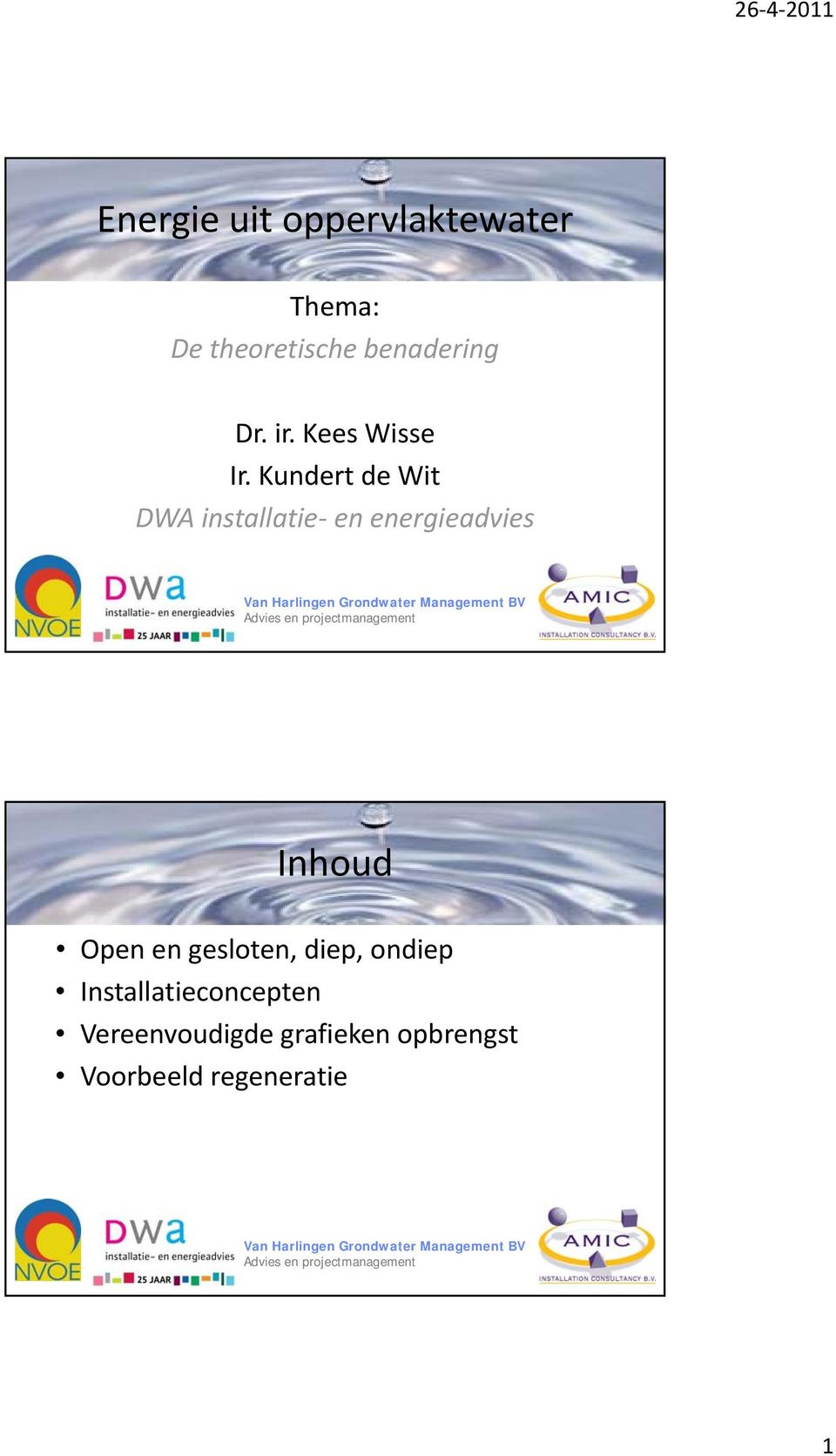 Kundert de Wit DWA installatie en energieadvies Inhoud Open en