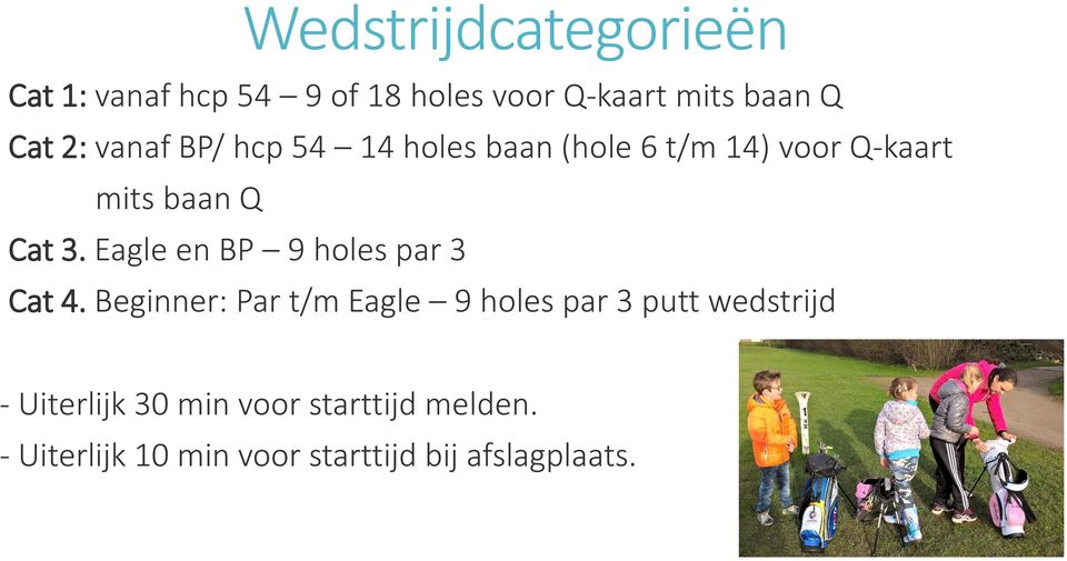 Eagle en BP 9 holes par 3 Cat 4.