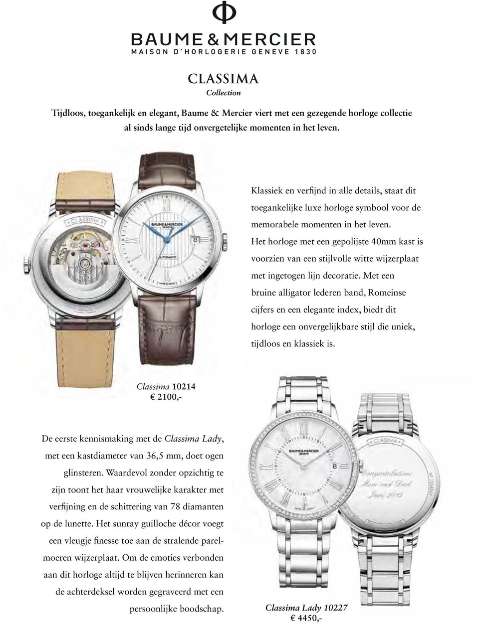 Het horloge met een gepolijste 40mm kast is voorzien van een stijlvolle witte wijzerplaat met ingetogen lijn decoratie.