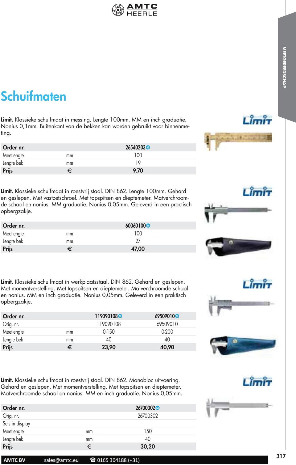 Matverchroomde schaal en nonius. MM graduatie. Nonius 0,05mm. Geleverd in een practisch opbergzakje. 60060100 Meetlengte mm 100 Lengte bek mm 27 Prijs 47,00 Limit.