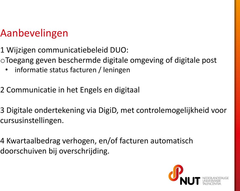 Engels en digitaal 3 Digitale ondertekening via DigiD, met controlemogelijkheid voor